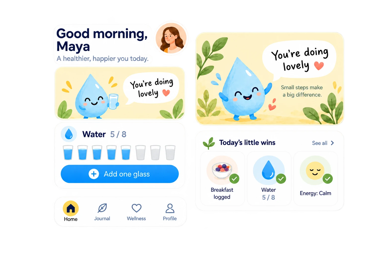 Maya’s personalized daily health app with a friendly water-drop character, hydration progress, breakfast logging, and an energy check-in